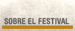 Sobre el Festival