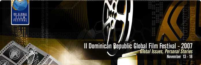 II Dominican Republic Global Film Festival- 2007